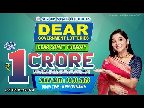 DEAR COMET TUESDAY WEEKLY DEAR 6 PM ONWARDS DRAW DATE 14.01.2025 SIKKIM STATE LOTTERIES