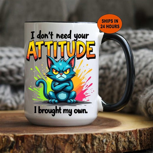 I Don't Need Your Attitude Coffee Mug, Funny Sarcastic Gift, Personalized Office Mug - Etsy
