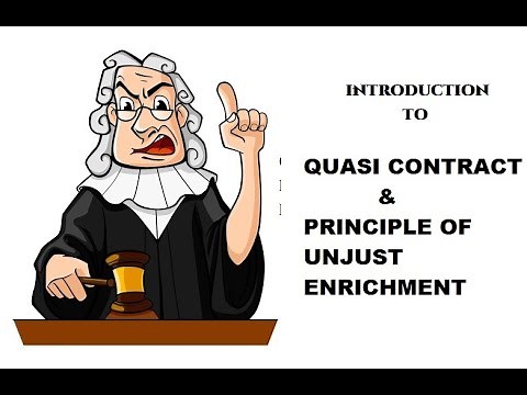 Introduction to Quasi Contract/Principle of unjust enrichment