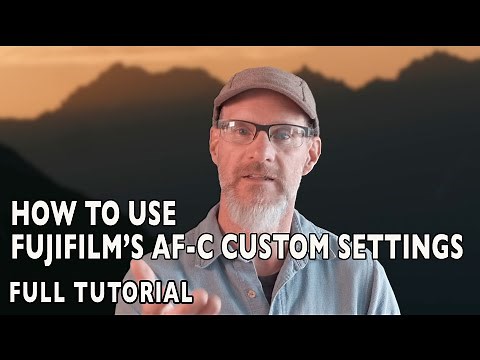 How to Use the AF-C Custom Settings on the Fujifilm X Series Cameras - Full Tutorial
