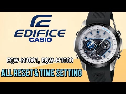 All Reset And Time Setting CASIO EDIFICE EQW-M1001, EQW-M1000 Module 5061 Wave Ceptor Watch