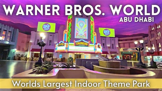 Warner Brothers World Abu Dhabi Tour : Largest Indoor Amusement Park