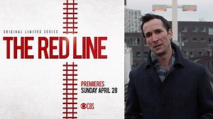 'The Red Line' - CBS' new 8-episode original series starring ER’s Noah Wyle