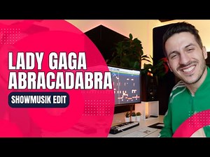 LADY GAGA - ABRACADABRA (SHOWMUSIK DANCE EDIT) [FULL VERSION]