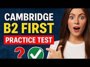 Cambridge B2 First (FCE) Practice Test 25 Questions to Test Your English Level!