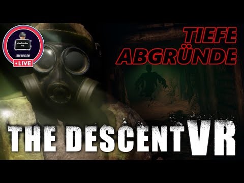 ABGRÜNDE TUN SICH AUF / THE DESCENT VR // 🔴LIVE🔴