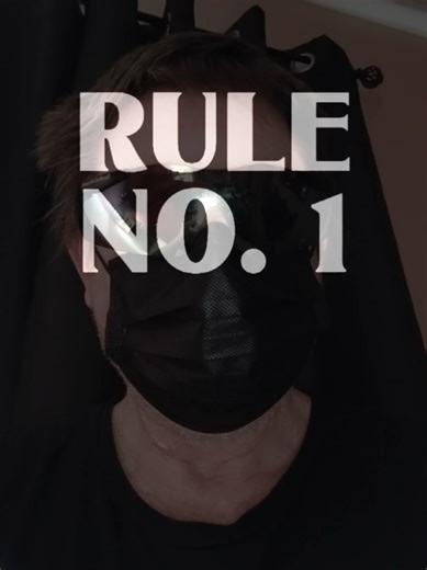there r only two rules...