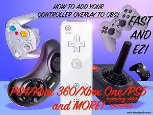 HOW TO ADD ANY CONTROLLER OVERLAY TO OBS FOR YOUR STREAM! THE EZ WAY!