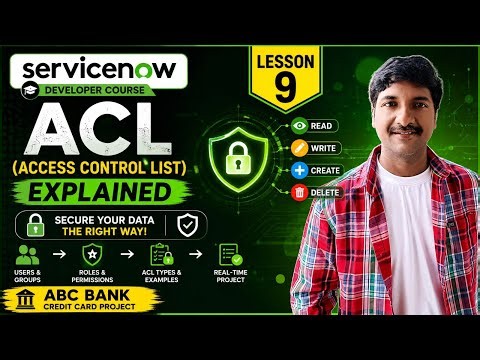 ServiceNow Developer Course | Lesson 9 | ACL (Access Control List) Explained with Real-Time Project