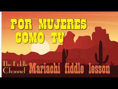 Por Mujeres como tu (Mariachi violin lesson)