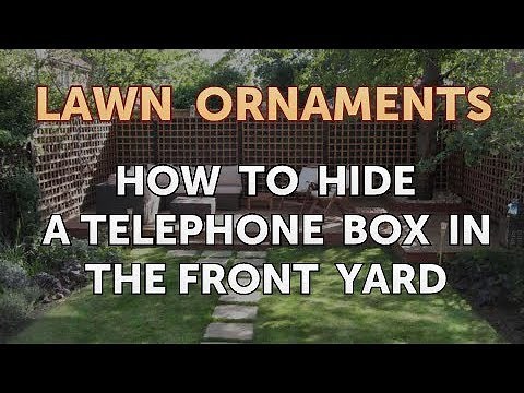 How to Hide a Telephone Box in the Front Yard