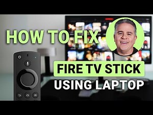 How To Fix Fire TV Stick Using A Laptop: Easy Troubleshooting Steps!