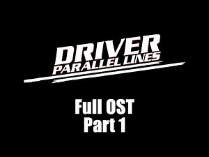 Driver: Parallel Lines (2007) - Full Official Soundtrack | Part 1