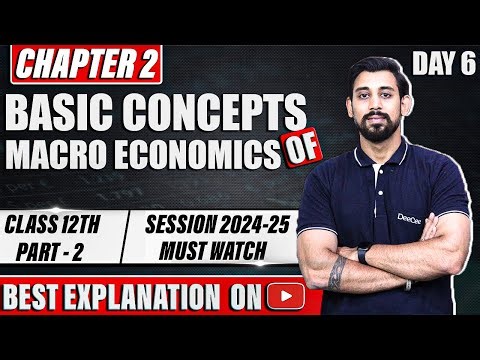 Macroeconomics | Basic concepts of Macroeconomics | Class 12 | Part 2