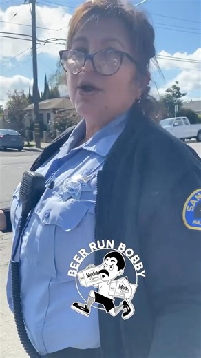 She thought it was so funny giving BRB a ticket. She was laughing at BRB while writing the ticket, so BRB jumped in character and started recording her. | Beer Run Bobby