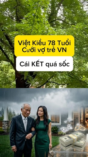 78-Year-Old Overseas Vietnamese Man Returns Home to Marry Younger Wife – A Shocking Ending