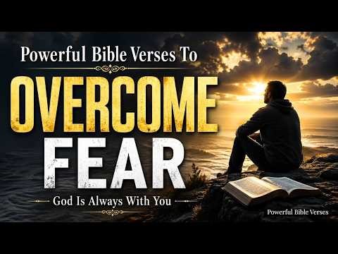 Fear Not Powerful Bible Verses | God Is Always With You | Holy Bible