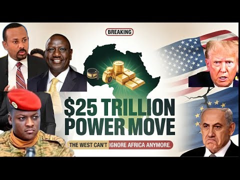 Africa’s $25 Trillion Power Move That Terrifies the West — U.S. Can’t Stop It!