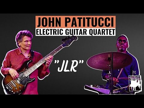 "JLR" - John Patitucci Electric Guitar Quartet