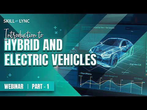 Introduction to Hybrid and Electric Vehicles (Part - 1) | Skill-Lync | Workshop