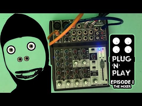 How Do You Make Harsh Noise? Plug 'n' Play Episode 1: The Mixer