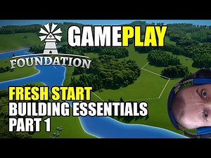 Foundation: Gameplay fresh start, beginners advice and tips (Part 1/5)
