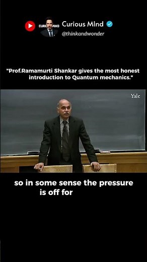 Prof. Rama murti Shankar's honest introduction on Quantum mechanics
