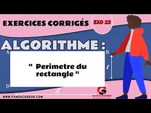 Algorithme : Exercices corrigés #23 Algorithme Périmètre du rectangle