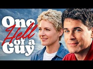 ONE HELL OF A GUY | Full Romantic Comedy Movie | Rob Lowe, Alexandra Powers, Sandra Bernhard