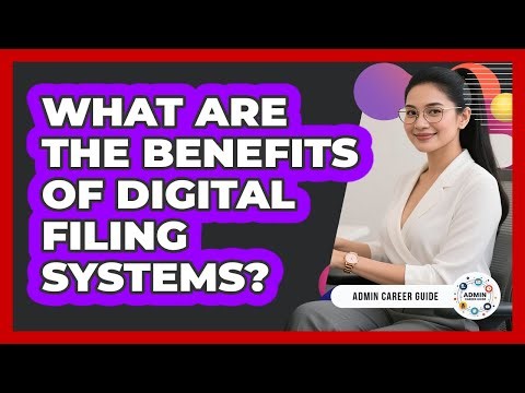 What Are The Benefits Of Digital Filing Systems?