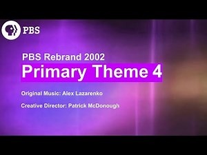 PBS Rebrand 2002 - HD SD - Primary Theme 4 (2002-2009) 1st Version