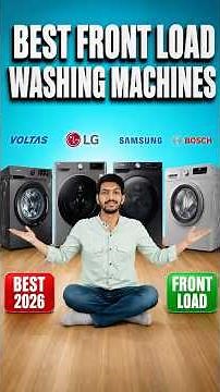 Best Front Load Washing Machine 2026 - Top 4 Front Load Washing Machines in India