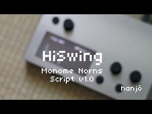 HiSwing Monome Norns Script