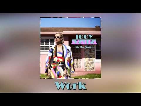 Iggy Azalea - Work (Official Clean Audio)