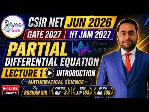CSIR NET JUN 2026 | MATHEMATICAL SCIENCE | PARTIAL DIFFERENTIAL EQUATION | LECTURE 1