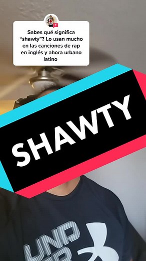 Understanding the Meaning of Shawty in Different Contexts
