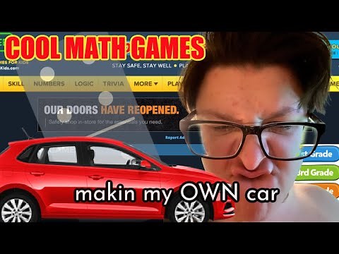 Cool Math Games - Makin my OWN Car