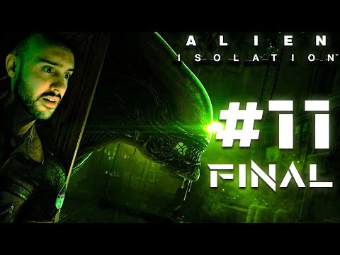 ALIEN ISOLATION | CAPÍTULO 11 FINAL | "ÚLTIMA ESPERANZA"
