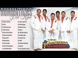 Conjunto Primavera Sus Mejores Éxitos 💖 Conjunto Primavera Mix Románticas Para Enamorarse Más