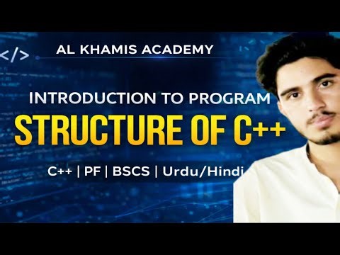 Structure of C++ in Urdu/Hindi | Introduction to Programming | PF Lecture 02 | BSCS Bsse IT