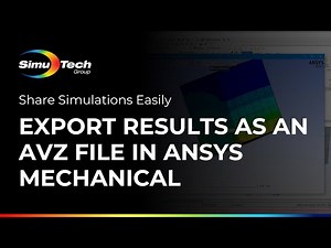 Export Results as an AVZ File in Ansys Mechanical | Share Simulations Easily
