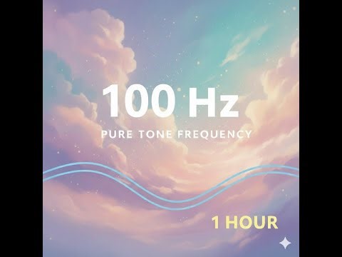 ⒽⓏ100 HZ FREQUENCY PURE TONE 1 HOUR