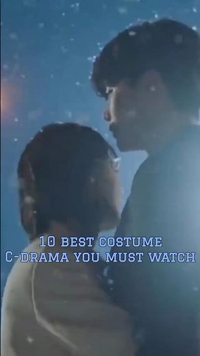 TOP 10 COSTUME C-DRAMA YOU MUST WATCH | #cdrama