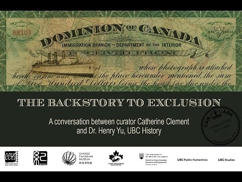 The Backstory to Exclusion: A conversation between curator Catherine Clement and Dr. Henry Yu of UBC