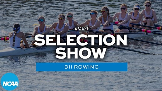 DII rowing: 2024 selection show