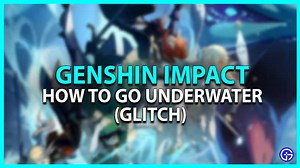 How To Play Underwater In Genshin Impact (Glitch)