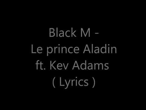 Black M - Le prince Aladin ft. Kev Adams ( Lyrics )