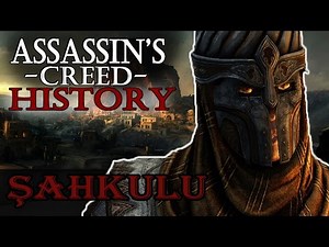 "Şahkulu" - Assassin's Creed: Real History