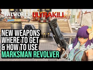 Marksman Revolver Showcase - Palworld v0.7 Ultrakill