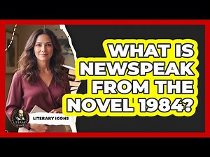 What Is Newspeak From The Novel 1984?
